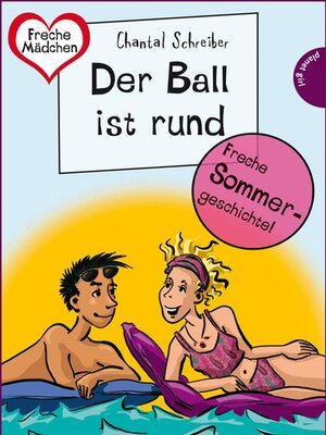 cover image of Sommer, Sonne, Ferienliebe--Der Ball ist rund